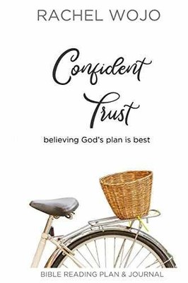 Confident Trust: Believing God's Plan - Paperback, by Wojo Rachel - Acceptable