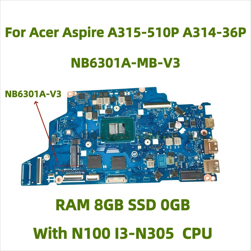 NB6301A-MB-V3 Motherboard For Acer Aspire A315-510P A314-36P W/ I3-N305 CPU 8GB
