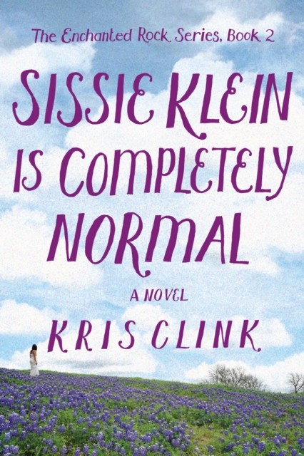 Sissie Klein Is Completely Normal A Novel by Kris Clink (Paperback Book)