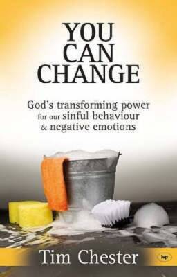You Can Change: God's Transforming Power for Our Sinful Behaviour and Neg - GOOD