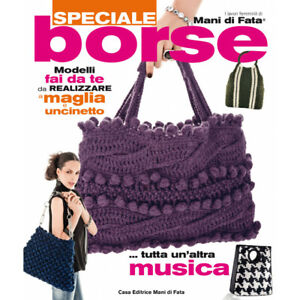 Rivista Speciale Borse Maglia Uncinetto Schemi Mani Di Fata Magazine New Ebay