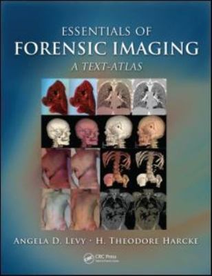 Essentials of Forensic Imaging : A Text-Atlas, Hardcover by Levy, Angela D., ...