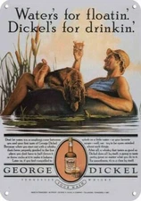 1982 GEORGE DICKEL Whisky - Dickels for Drinkin' - DECORATIVE REPLICA METAL SIGN