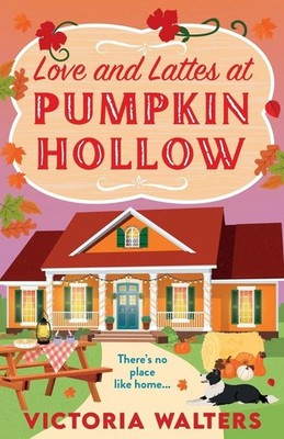 Love and Lattes at Pumpkin Hollow | Victoria Walters | englisch
