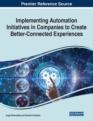 Implementing Automation Initiatives in Companies to Create Better-Connected...