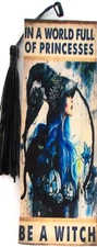 IN A WORLD FULL OF PRINCES, MYSTICAL ,DOG,CAT,BIRD,BUTTERFLIES,FLOWERS-BOOKMARKS