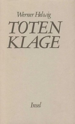 Werner Helwig | Totenklage | Buch | Deutsch (1984) | 174 S. | Insel Verlag