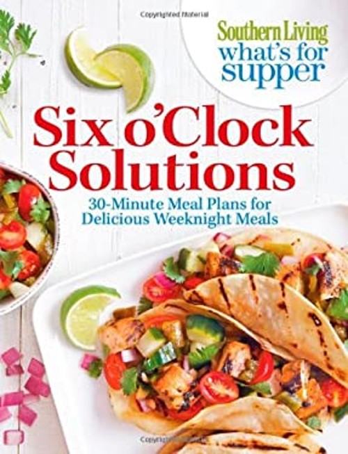 Six O'Clock Solutions : 30-Minute Meal Plans for Delicious WeekniFree US Delivery | ISBN:0848739531