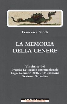 La memoria della cenere von Scotti, Francesca | Buch | Zustand gut