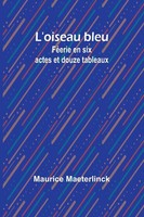 Maurice Maeterlinck | L'oiseau Bleu | Taschenbuch | FranzöSisch (2024)