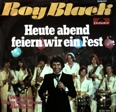 Roy Black - Heute Abend Feiern Wir Ein Fest 7'' (VG+/VG+) '*