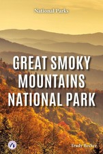 Great Smoky Mountains National Park by Trudy Becker Hardcover Book
