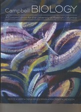 CAMPBELL BIOLOGY- CUSTOM EDITION FOR UNIVERSITY OF MISSOURI-COLUMBIA