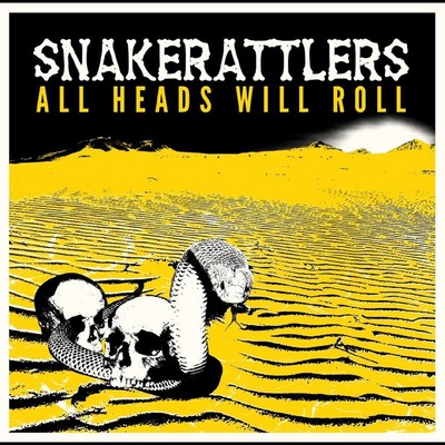 Snakerattlers All Heads Will Roll Records & LPs New