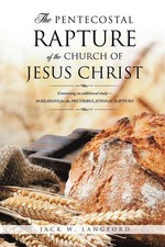 The Pentecostal Rapture of the Church of Jesus Christ by Jack W. Langford (Engli