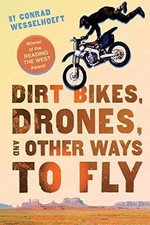 Dirt Bikes, Drones, and Other - Paperback, by Wesselhoeft Conrad - Acceptable
