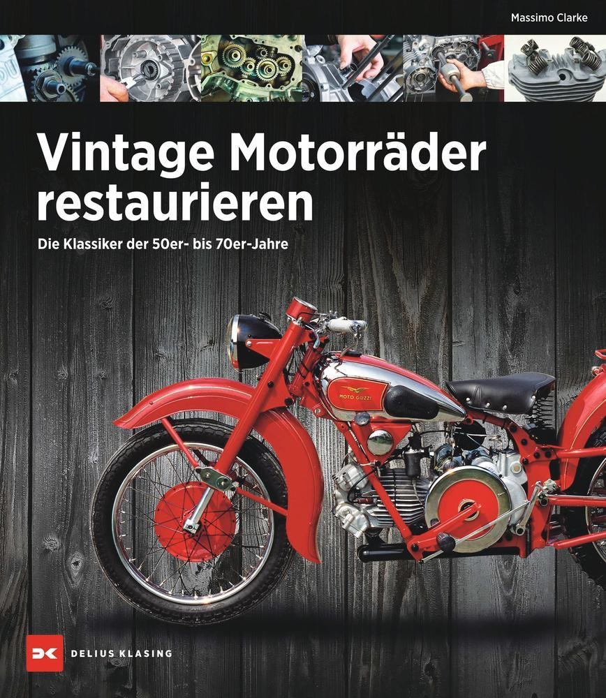 Vintage Motorräder restaurieren Massimo Clarke