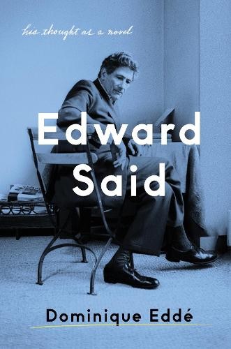Edward Said: His Thought as a Novel by Dominique Edde (Hardcover, 2019) - Image 3