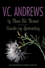 If There Be Thorns/Seeds of Yesterday Paperback V. C. Andrews
