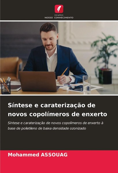 Mohammed Assouag | SíNtese E CaraterizaçãO De Novos CopolíMeros De Enxerto-image