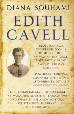 Edith Cavell: Nurse, Martyr, Heroine by Diana Souhami 1849163618 FREE Shipping