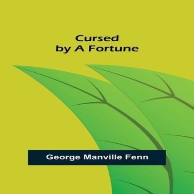 Cursed by a Fortune George Manville Fenn Paperback Alpha Editions
