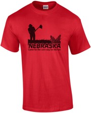 Nebraska - Come for the corn stay for the fun - Nebraska T-Shirt