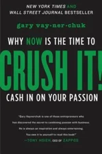 Crush It!: Why NOW Is the Time to Cash In on Your Passion - Hardcover - GOOD
