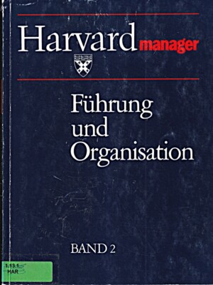 Harvard Business Manager - Führung und Organisation. Band 2