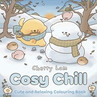 Cherry Lam - Cosy Chill Cute And Relaxing Colouring Book - Paperback - G245Z