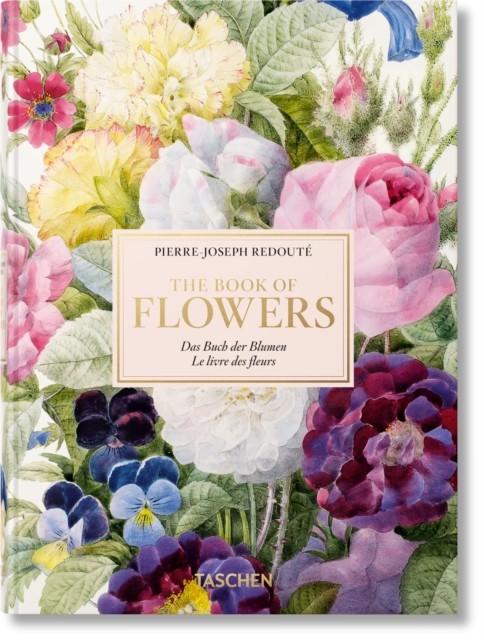 Redouté The Book of Flowers. 45th Ed. by H. Walter Lack (Hardback Book)
