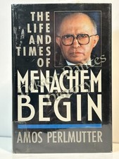 The Life and Times of Menachem Begin by Amos Perlmutter (1987 Hardcover)