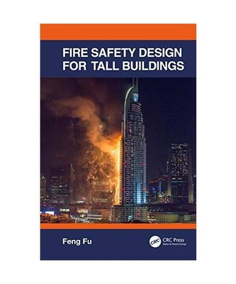 Fire Safety Design for Tall Buildings, Feng Fu