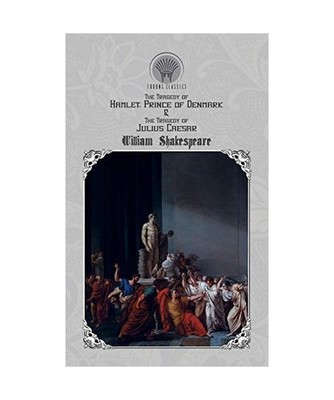 The Tragedy of Hamlet, Prince of Denmark & The Tragedy of Julius Caesar, William