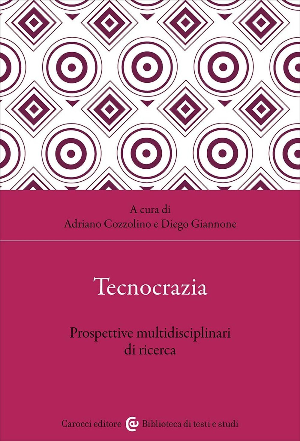 Libri Tecnocrazia. Prospettive Multidisciplinari Di Ricerca