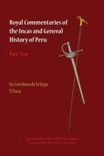 Garcilaso De La Vega | Royal Commentaries of ...
