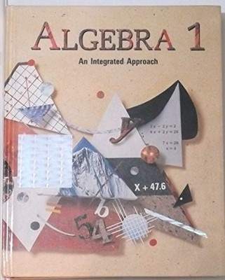 Algebra 1: An Integrated Appro - VERY GOOD