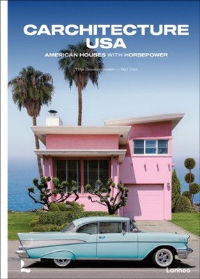 Carchitecture USA American Houses With Horsepower by Bert Voet (Hardback Book)