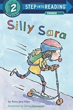 Silly Sara: A Phonics Reader (Step-Into-Reading, Step 2) By Anna