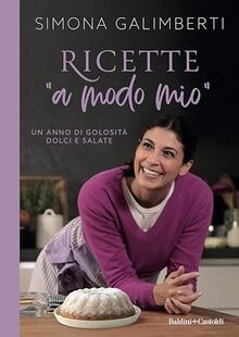 Ricette a modo mio von Galimberti, Simona | Buch | Zustand sehr gut