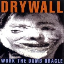 Work the Dumb Oracle von Drywall | CD | Zustand sehr gut