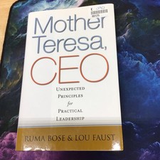 Mother Teresa, CEO: Unexpected Principles for Practical Leadersh