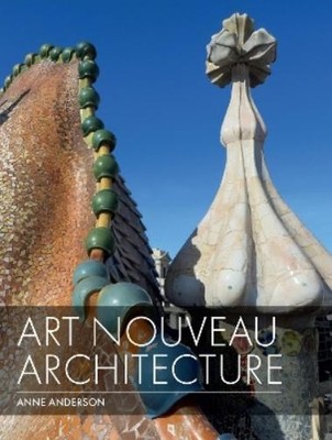 Anne Anderson Art Nouveau Architecture (Hardback)