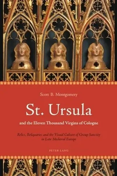 St. Ursula And The Eleven Thousand Virgins Of Cologne | Scott B. Montgomery-image