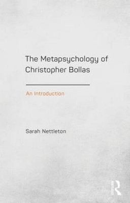 The Metapsychology of Christopher Bollas: An Introduction - Paperback - GOOD