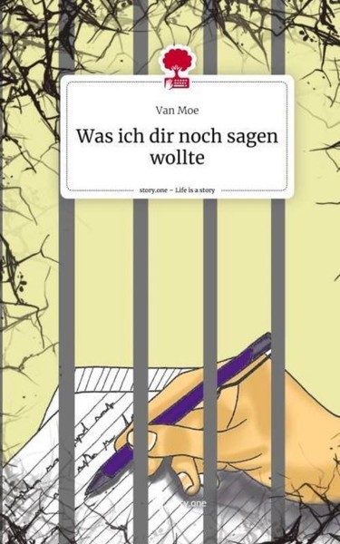 Was Ich Dir Noch Sagen Wollte. Life Is A Story - Story.One Van Moe-image