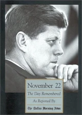 NOVEMBER 22: THE DAY REMEMBERED By Taylor Trade Publishing **Mint Condition**
