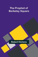Robert Hichens | The Prophet Of Berkeley Square | Taschenbuch | Englisch (2024)