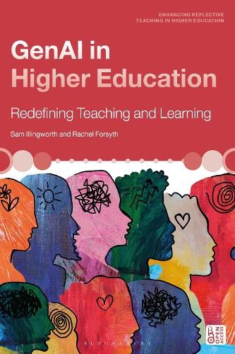 GenAI in Higher Education by Sam Illingworth, Rachel Forsyth - 9781350535794