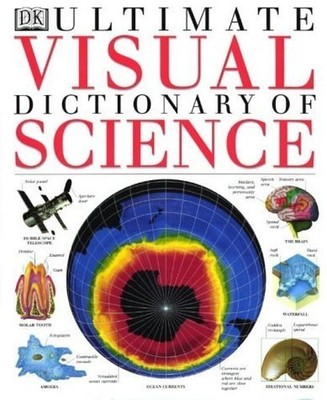 The Ultimate Visual Dictionary of Science by Maiklem, Lara (ed). 0751304557
